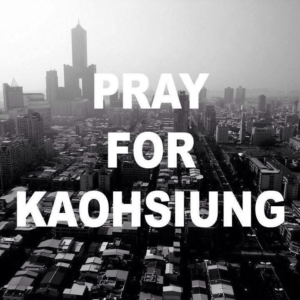 PRAY FOR KAOHSIUNG